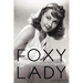 Foxy Lady: The Authorized Biography of Lynn Bari