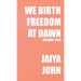 We Birth Freedom at Dawn: Volume Two