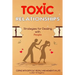 Toxic Relationships: Strategies for Dealing with People That Are Difficult and How to Deal with Toxic Personalities and People In Life