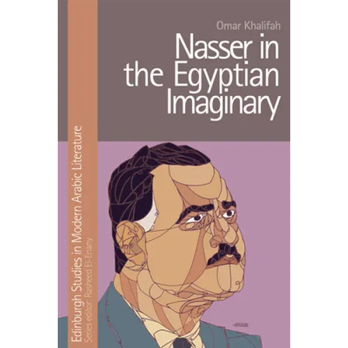 Nasser in the Egyptian Imaginary