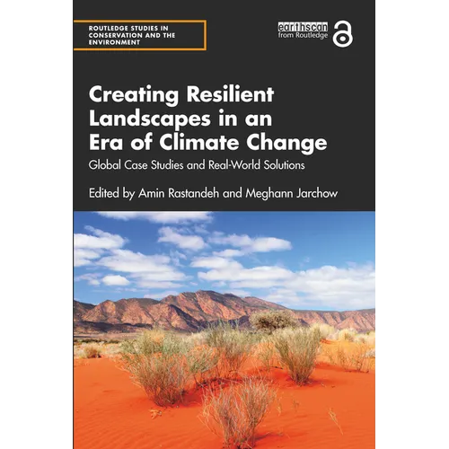 Creating Resilient Landscapes in an Era of Climate Change: Global Case Studies and Real-World Solutions