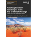Creating Resilient Landscapes in an Era of Climate Change: Global Case Studies and Real-World Solutions