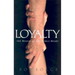 Loyalty: The Reach of the Noble Heart