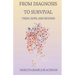 From Diagnosis to Survival Then, Now, and Beyond: A Journey of Faith, Humor, and Healing