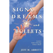Signs Dreams and Bullets: Lessons from a Grieving Father's Heart