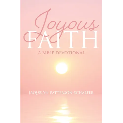 Joyous Faith: A Bible Devotional