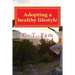Adopting a healthy lifestyle: - For an active body and mind