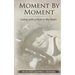 Moment by Moment: Living with a Hole in my Heart