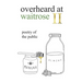 overheard at waitrose II: poetry of the public