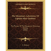 The Missionary Adventures Of Captain Allen Gardiner: The Pioneer Of The Patagonian Missionary Society (1856)