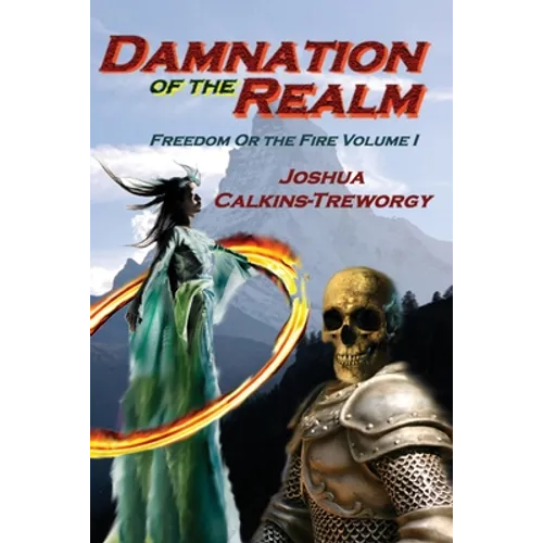 Damnation Of The Realm: Freedom Or The Fire