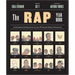 The Rap Year Book: The Most Important Rap Song from Every Year Since 1979, Discussed, Debated, and Deconstructed