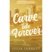 Curve Into Forever