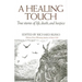 A Healing Touch: True Stories of Life, Death, and Hospice