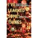 I've Learned Some Things