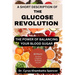 A Short Description of the Glucose Revolution: The Power of Balancing Your Blood Sugar