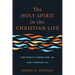 The Holy Spirit in the Christian Life: The Spirit's Work For, In, and Through Us