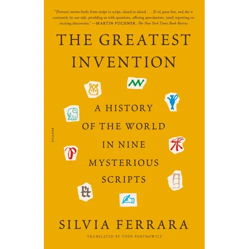 The Greatest Invention: A History of the World in Nine Mysterious Scripts
