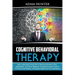 Cognitive Behavioral Therapy: Gain Happiness Using CBT to Remove Anxiety, PTSD, Depression, and Other Negative Thoughts through Positive Thinking (Goa
