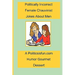 Politically Incorrect Female Chauvinist Jokes About Men: A Funny Joke Book For Women Featuring Humor Both Clean And Adult About Men.