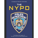 The NYPD: The History and Legacy of the New York City Police Department