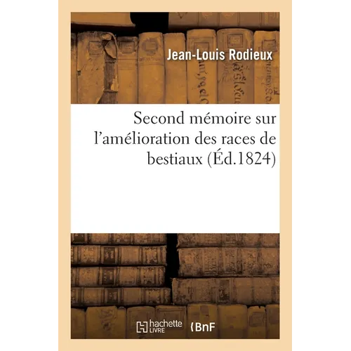 Second mémoire sur l'amélioration des races de bestiaux