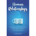 Human Relationships: Cultivate Deep Relationships with People to Improve Your People Skills