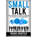 Small Talk: The Definitive Guide to Talking to Anyone in Any Situation