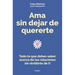 AMA Sin Dejar de Quererte / Love Without Stop Loving Yourself