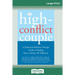 The High-Conflict Couple: Dialectical Behavior Therapy Guide to Finding Peace, Intimacy (16pt Large Print Edition)