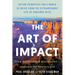 The Art of Impact: Action Principles for a World in Crisis from the Extraordinary Life of Hansjörg Wyss, an Authorized Biography