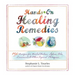Hands-On Healing Remedies: 150 Recipes for Herbal Balms, Salves, Oils, Liniments & Other Topical Therapies