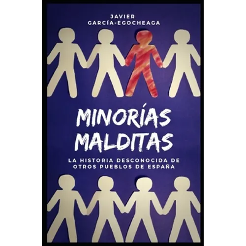 Minorías malditas: La historia desconocida de otros pueblos de España