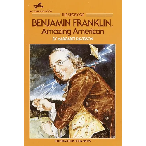 The Story of Benjamin Franklin: Amazing American
