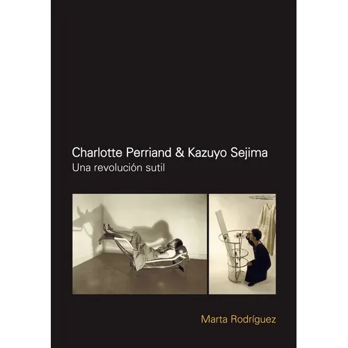 Charlotte Perriand & Kazuyo Sejima