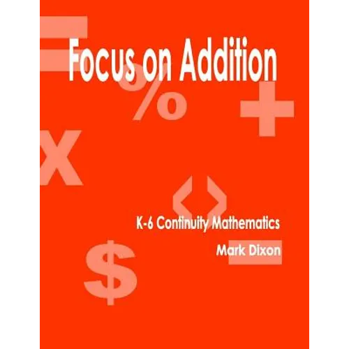 Focus on Addition K-6 Continuity Mathematics