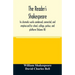 The reader's Shakespeare: his dramatic works condensed, connected, and emphasized for school, college, parlour, and platform (Volume III)
