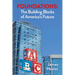Foundations: The Building Blocks of America's Future