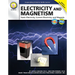 Electricity and Magnetism, Grades 6 - 12: Static Electricity, Current Electricity, and Magnets