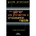 Pour gérer une entreprise à croissance rapide