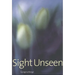 Sight Unseen