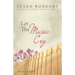 Let The Music Cry