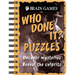 Brain Games - To Go - Who Done It? Puzzles: Uncover Mysteries. Reveal the Culprit