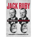 Jack Ruby: The Many Faces of Oswald's Assassin
