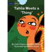 Tahlia Meets a 'Thing'