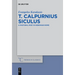T. Calpurnius Siculus: A Pastoral Poet in Neronian Rome