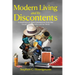 Modern Living and Its Discontents: Critical Essays on Major Contemporary Issues that Greatly Affect Ourselves and Our World