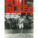 Full Bleed: New York City Skateboard Photography: (10th Anniversary Edition)