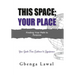 This Space; Your Place: Finding Your Path To Purpose