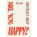 Are You Happy?: Stories